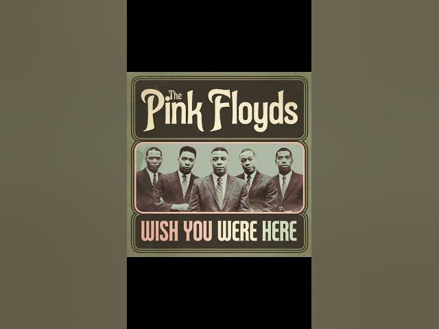 Pink Floyd - “Wish You Were Here” - If it Was Made in 1950!!