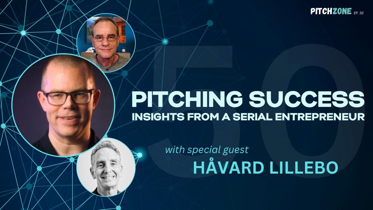 Pitching Success: Insights from a Serial Entrepreneur | PitchZone Ep. 50